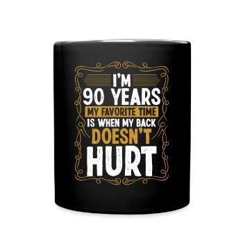 90 Year Old Humor Back Injury Funny Idea Sarcasm - Full Colour Mug - black - Front