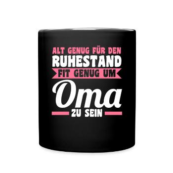 Großmutter Rentnerin Großmama Ruhestand Omi Oma - Tasse einfarbig - Schwarz - Vorne