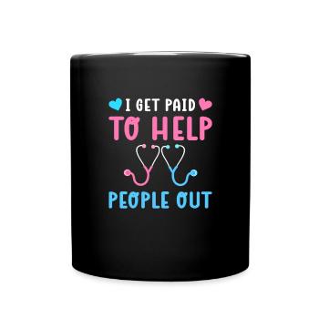 Ich Werde Dafür Bezahlt, Menschen Zu Helfen. - Tasse einfarbig - Schwarz - Vorne
