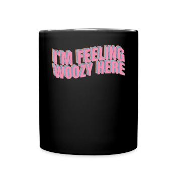 Je me sens woozy ici blague de cadeau folle - Mug uni - noir - Devant
