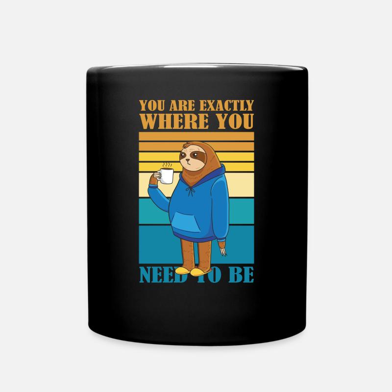 You are exactly where you will be sloth coffee - Full Colour Mug - black