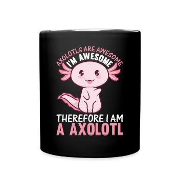 Les axolotls sont géniaux je suis génial donc je suis un - Mug uni - noir - Devant