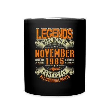 1985 November Geburtstag Legende - Tasse einfarbig - Schwarz - Vorne