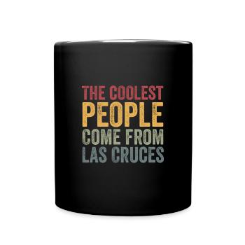 Coolest people come from Las Cruces - Tasse einfarbig - Schwarz - Vorne