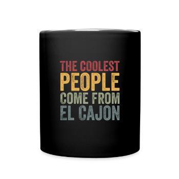 Coolest people come from El Cajon - Tasse einfarbig - Schwarz - Vorne