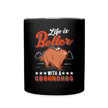 Life is better with a Groundhog Marmot - Full Colour Mug - black - Front