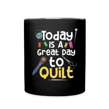 It's A Great Day To Quilt Quilting Geschenk - Tasse einfarbig - Schwarz - Vorne