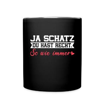 Ja Schatz Du Hast Recht Lustiges Pärchen Paar - Tasse einfarbig - Schwarz - Vorne