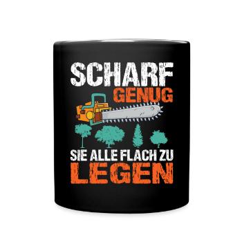 Scharf Genug Sie Alle Flach zu legen Forstwirt - Tasse einfarbig - Schwarz - Vorne