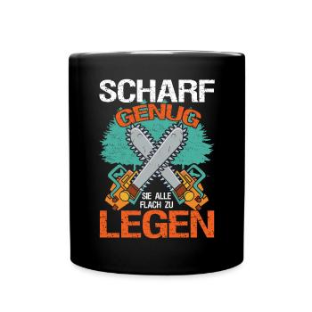 Scharf Genug Sie Alle Flach zu legen Forstwirt - Tasse einfarbig - Schwarz - Vorne