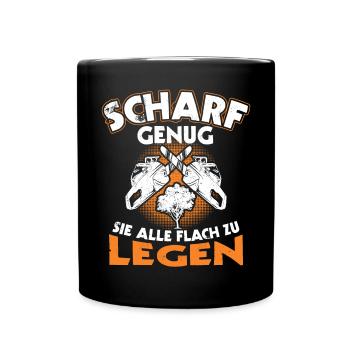 Scharf Genug Sie Alle Flach zu legen Forstwirt - Tasse einfarbig - Schwarz - Vorne