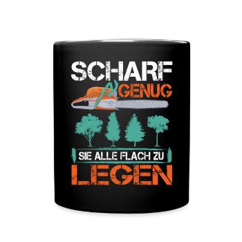 Scharf Genug Sie Alle Flach zu legen Forstwirt - Tasse einfarbig - Schwarz - Vorne