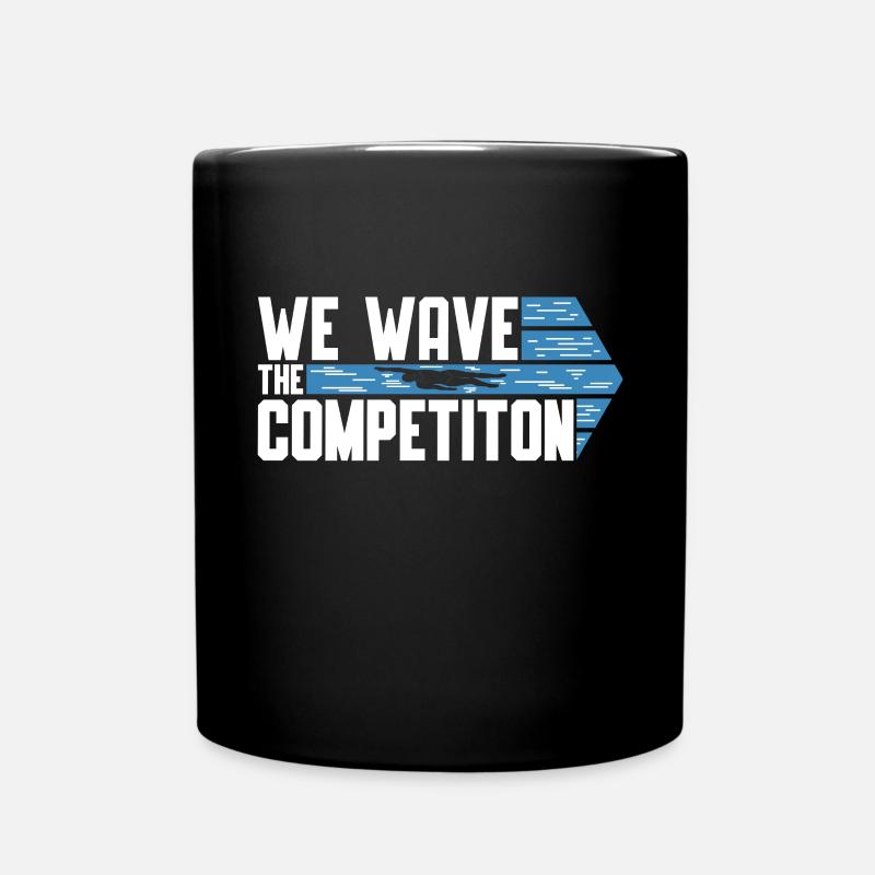 Schwimmen Schwimmer We Have The Competition - Tasse einfarbig - Schwarz