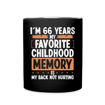 66 Year Old Humor Childhood Memory Funny Idea - Tasse einfarbig - Schwarz - Vorne