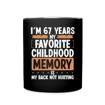 67 Year Old Humor Childhood Memory Funny Idea - Tasse einfarbig - Schwarz - Vorne