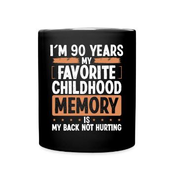 90 Year Old Humor Childhood Memory Funny Idea - Full Colour Mug - black - Front