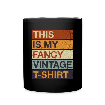 1980s 1990s retro This is my fancy Vintage - Full Colour Mug - black - Front