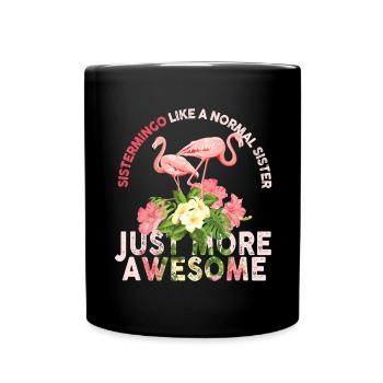 Sistermingo Like Normal Sister Flamingo - Full Colour Mug - black - Front