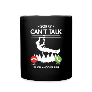 Désolé je ne peux pas parler je suis sur une autre ligne tyrolienne - Mug uni - noir - Devant