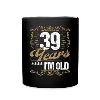 Sarcasme de 39 ans dans l’idée d’humour vintage39 Ye - Mug uni - noir - Devant