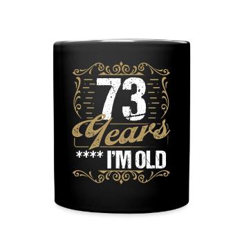Sarcasme de 73 ans Im Old Vintage Humor Idea73 Ye - Mug uni - noir - Devant