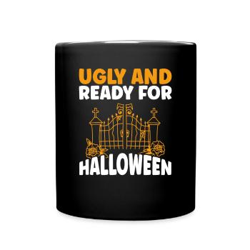 Ugly and ready for Halloween - Full Colour Mug - black - Front