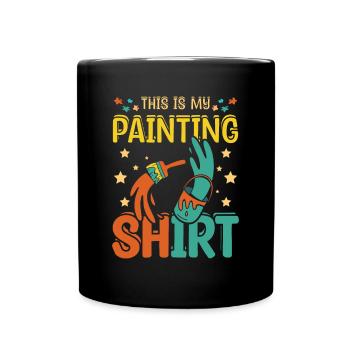 This is my painting shirt - Full Colour Mug - black - Front