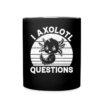 Axolotl Fish - I Axolotl Questions Kawaii Axolotl - Full Colour Mug - black - Front