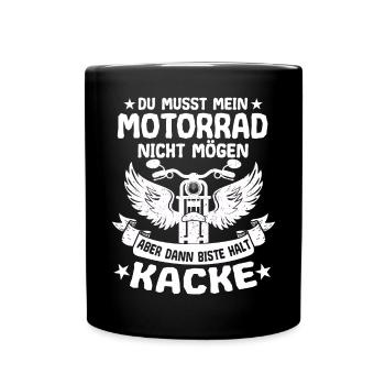 Du Musst Mein Motorrad Nicht Mögen Aber Dann - Tasse einfarbig - Schwarz - Vorne