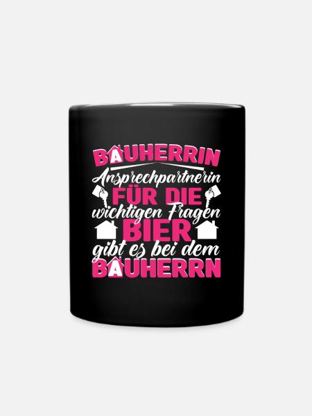 Bauherrin Bauleitung Ansprechpartnerin - Tasse einfarbig - Schwarz