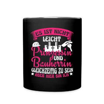 Bauherrin Prinzessin Hausbau Baustelle - Tasse einfarbig - Schwarz - Vorne