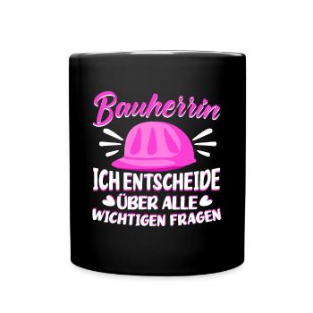 Bauherrin Hausbau Entscheide über wichtige Frage - Tasse einfarbig - Schwarz - Vorne