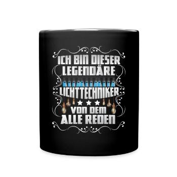 Lichtdesigner Ich bin der legendäre Lichttechniker - Tasse einfarbig - Schwarz - Vorne