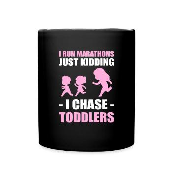I Chase Toddlers. Appreciation of the - Full Colour Mug - black - Front