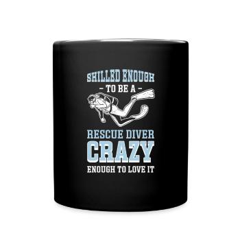 Qualified enough to hire a rescue diver - Full Colour Mug - black - Front