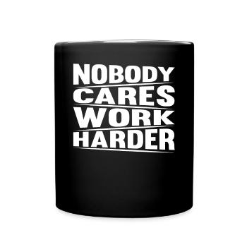 Workout Motivation Gym Fitness - Nobody Cares Work - Full Colour Mug - black - Front