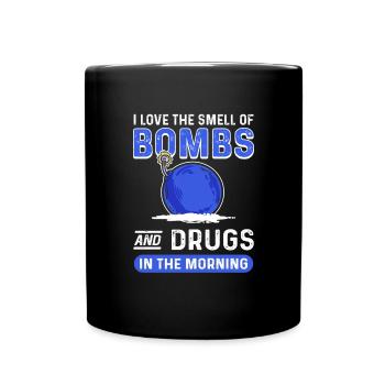 J’adore l’odeur des bombes et de la drogue. - Mug uni - noir - Devant