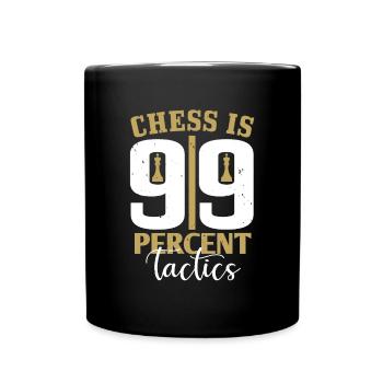 Schach ist zu 99 Prozent Taktik - Tasse einfarbig - Schwarz - Vorne