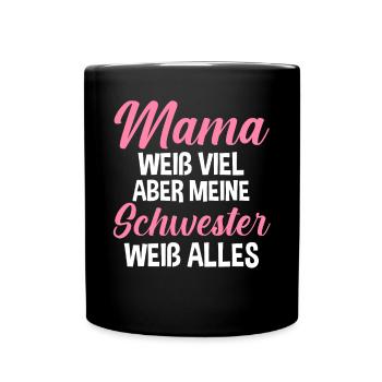 Geschwister Familie Schwestern Schwester - Tasse einfarbig - Schwarz - Vorne