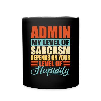 Admin sarkasmus Lustig Admin - Tasse einfarbig - Schwarz - Vorne