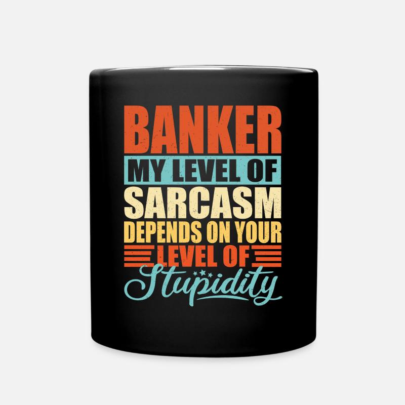 Banker sarkasmus Bankkaufmann - Tasse einfarbig - Schwarz