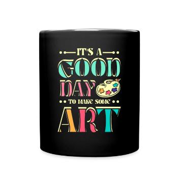 C'est une bonne journée pour faire de l'art - Mug uni - noir - Devant