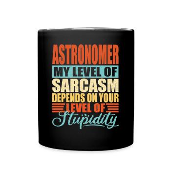 Astronom sarkasmus Lustiges Astronom - Tasse einfarbig - Schwarz - Vorne