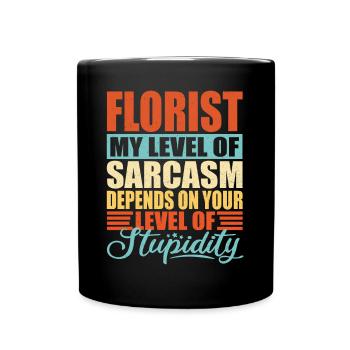 Florist Florist sarcasm Funny florist - Full Colour Mug - black - Front