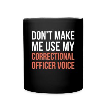 Ne me faites pas utiliser la voix de mon agent correctionnel - Mug uni - noir - Devant