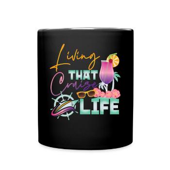Cruise Ship Vacation Living That - Full Colour Mug - black - Front
