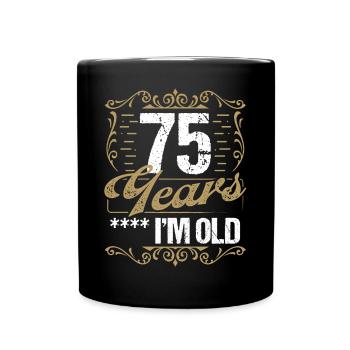 Sarcasme de 75 ans dans l’idée de l’humour vintage75 Ye - Mug uni - noir - Devant