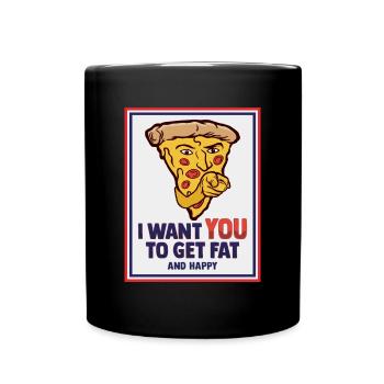 I want you to get fat and happy design - Full Colour Mug - black - Front
