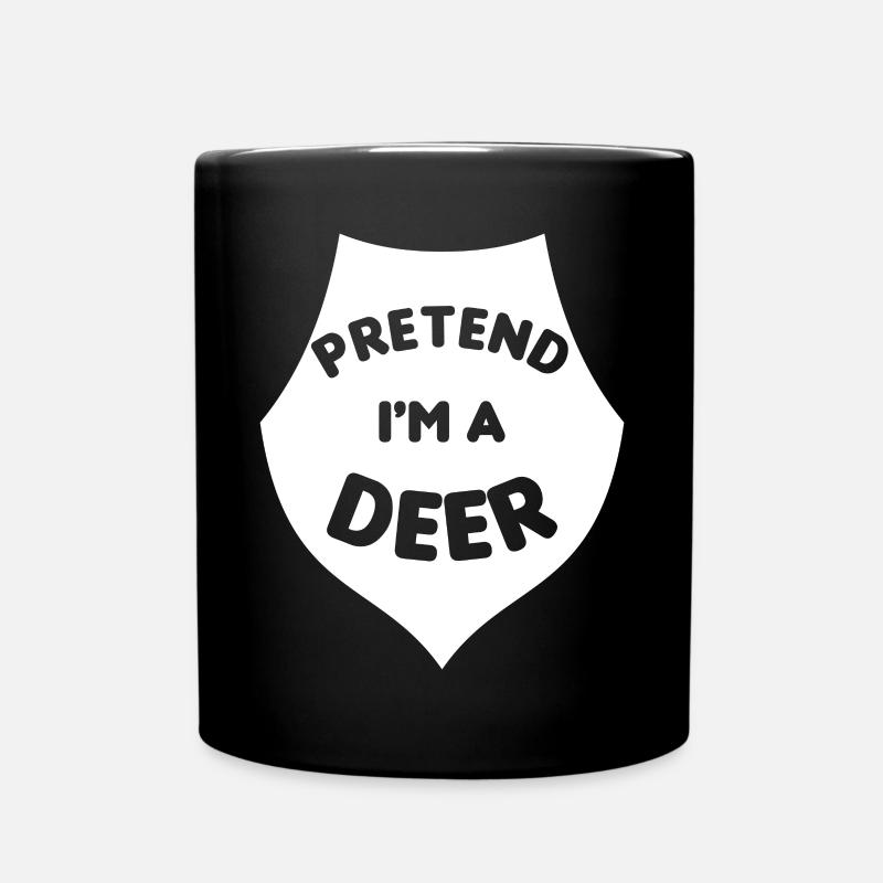 Pretend I'm a Deer Tu so als wäre ich ein Hirsch - Full Colour Mug - black