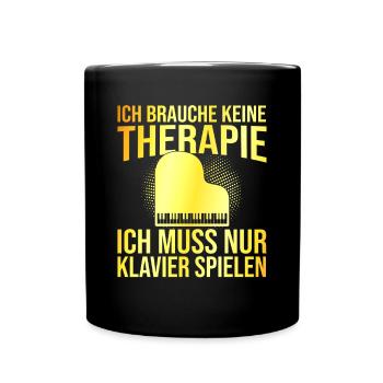 Klavier Therapie Spruch - Tasse einfarbig - Schwarz - Vorne